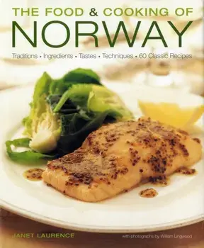 Food and Cooking of Norway, Hardback/Janet Laurence