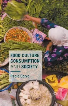Food Culture, Consumption and Society. 1st ed. 2015, Paperback/Paolo Corvo