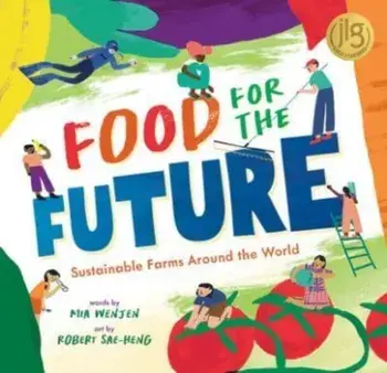 Food for the Future. Sustainable Farms Around the World, Paperback/***