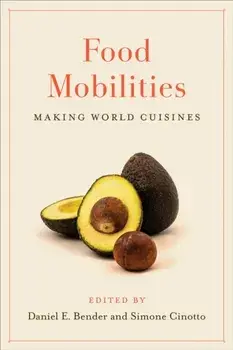 Food Mobilities. Making World Cuisines, Paperback/***