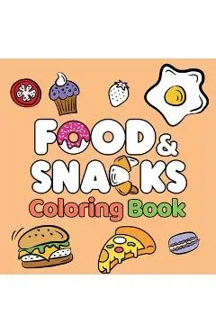 Food & Snacks Coloring Book: Fun and Simple Drawings with Bold Lines for Easier Coloring (Suitable for Both Kids & Adults) - Amelia Green