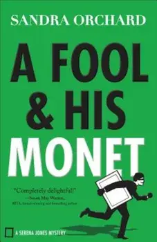 Fool and His Monet, Paperback/Sandra Orchard