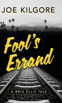 Fool's Errand, Hardback/Joe Kilgore