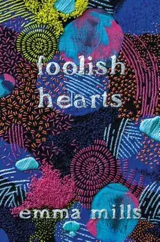Foolish Hearts, Paperback/Emma Mills
