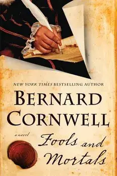 Fools and Mortals, Paperback/Bernard Cornwell