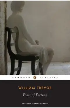 Fools of Fortune - William Trevor