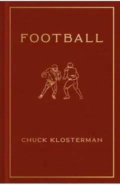 Football - Chuck Klosterman
