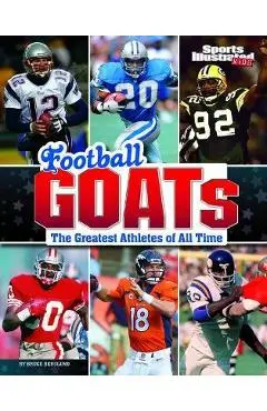 Football Goats: The Greatest Athletes of All Time - Bruce Berglund