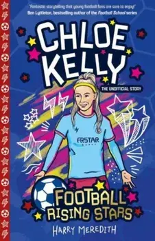 Football Rising Stars: Chloe Kelly/Harry Meredith