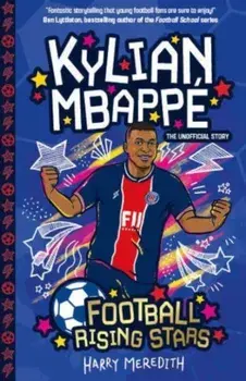 Football Rising Stars: Kylian Mbappe, Paperback/Harry Meredith
