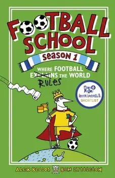 Football School Season 1: Where Football Explains the World, Paperback/Ben Lyttleton
