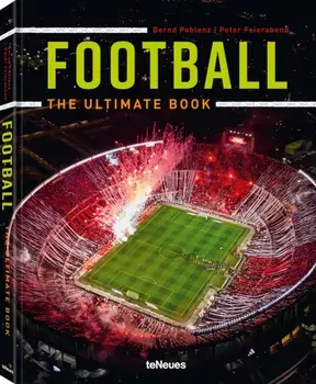 Football. The Ultimate Book, Hardback/Bernd Pohlenz