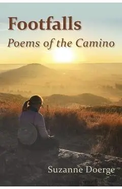 Footfalls: Poems of the Camino - Suzanne Doerge