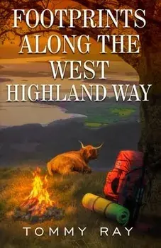 Footprints Along the West Highland Way, Paperback/Tommy Ray