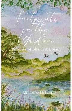 Footprints in the Garden - Madeline Liebert