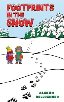 Footprints in the Snow, Paperback/Alison Bellringer
