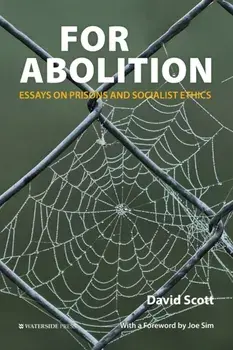 For Abolition. Essays on Prisons and Socialist Ethics, Paperback/David Scott
