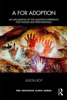 for Adoption. An Exploration of the Adoption Experience for Families and Professionals, Paperback/Alison Roy