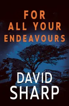 For All Your Endeavours, Paperback/David Sharp
