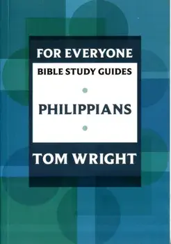For Everyone Bible Study Guides. Philippians, Paperback/Tom Wright
