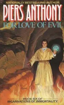 For Love of Evil: Book Six of Incarnations of Immortality, Paperback/Piers Anthony