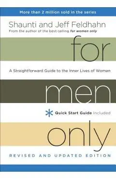 For Men Only: A Straightforward Guide to the Inner Lives of Women - Shaunti Feldhahn