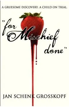 for Mischief done - Jan Schenk Grosskopf
