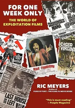 For One Week Only: The world of exploitation films, Paperback/Ric Meyers