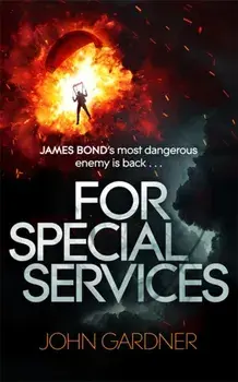 For Special Services. A James Bond Novel, Paperback/John Gardner