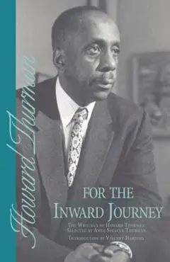 For the Inward Journey - Howard Thurman