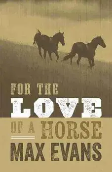 For the Love of a Horse, Paperback/Max Evans