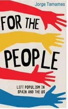 For the People. Left Populism in Spain and the US, Paperback/Jorge Tamames
