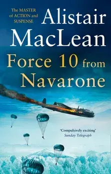Force 10 from Navarone, Paperback/Alistair MacLean