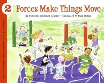 Forces Make Things Move, Paperback/Kimberly Brubaker Bradley