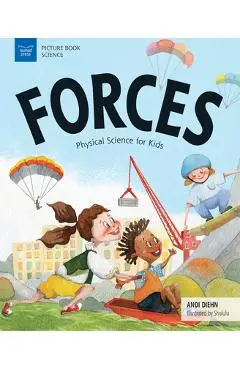 Forces: Physical Science for Kids - Andi Diehn