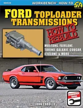 Ford Toploader Transmissions 1964-1987. How to Rebuild, Paperback/John Carollo