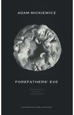 Forefathers' Eve - Adam Mickiewicz