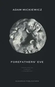 Forefathers' Eve, Hardcover/Adam Mickiewicz
