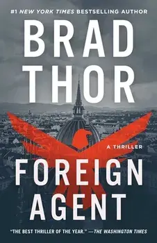 Foreign Agent, 15: A Thriller, Paperback/Brad Thor
