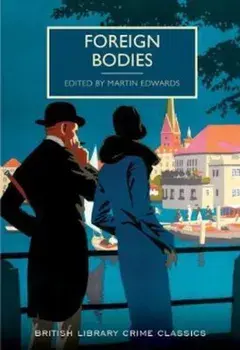 Foreign Bodies, Paperback/Martin Edwards