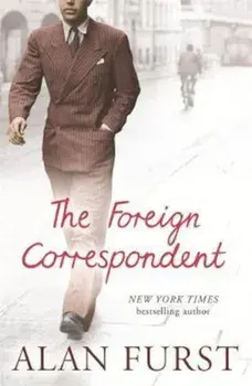 Foreign Correspondent, Paperback/Alan Furst