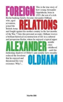 FOREIGN RELATIONS. MEMORIES OF GERMANY AND ENGLAND, Paperback/ALEXANDER OLDHAM
