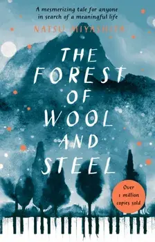 Forest of Wool and Steel. Winner of the Japan Booksellers' Award, Paperback/Philip Gabriel