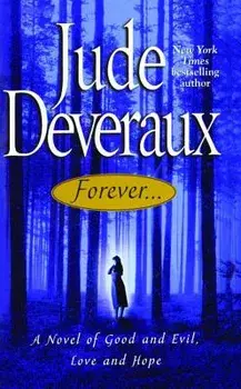 Forever...: A Novel of Good and Evil, Love and Hope, Paperback/Jude Deveraux