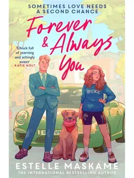 Forever & Always You. A spicy, feel-good romance from the international bestselling author of the DIMILY series, Paperback/Estelle Maskame