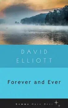 Forever and Ever, Paperback/David Elliott