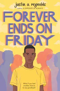 Forever Ends on Friday, Paperback/Justin Reynolds