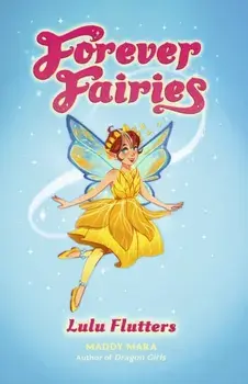 Forever Fairies: Lulu Flutters, Paperback/Maddy Mara