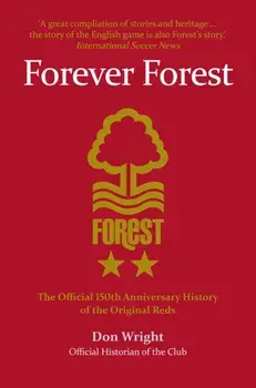 Forever Forest. The Official 150th Anniversary History of the Original Reds, Paperback/Don Wright