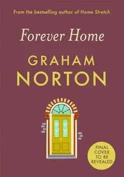 Forever Home, Paperback/Graham Norton